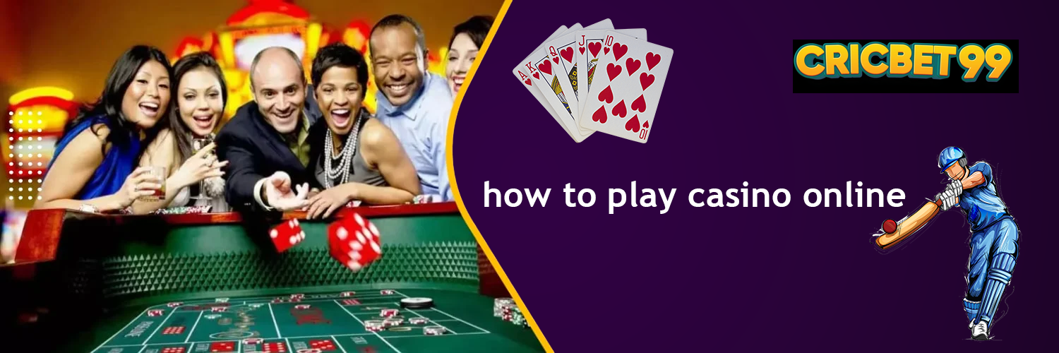 how to play casino online